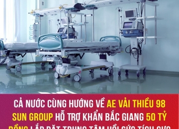 Sun Group hỗ trợ khẩn Bắc Giang 50 tỷ lắp trung tâm hồi sức tích cực.