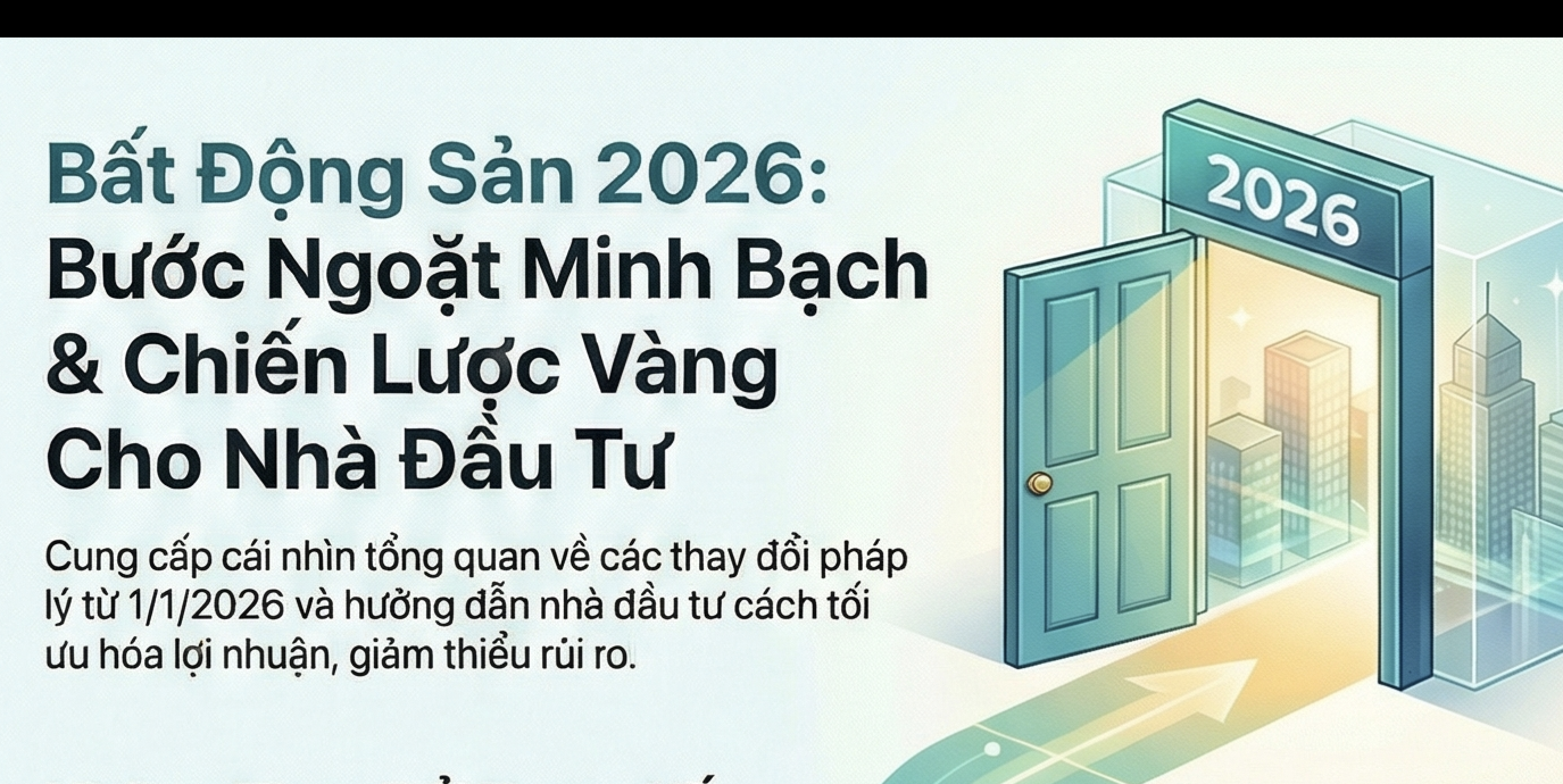 Thời kỳ bất động sản minh bạch: luật chơi mới năm 2026
