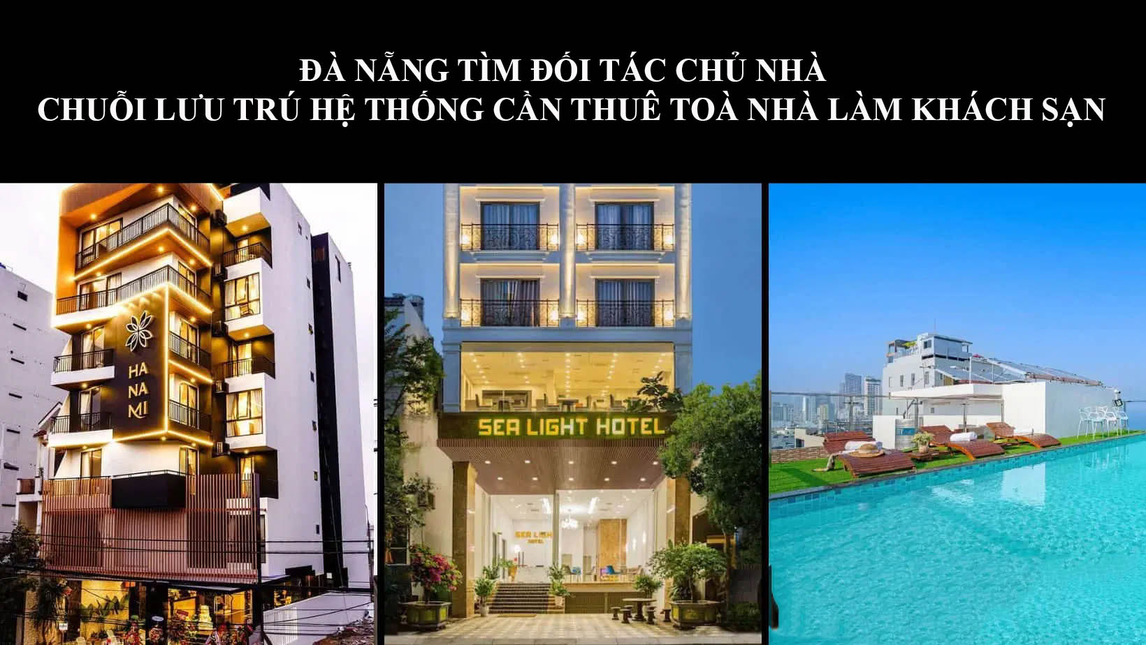 ĐÀ NẴNG TÌM ĐỐI TÁC CHỦ NHÀ – CHUỖI LƯU TRÚ HỆ THỐNG CẦN THUÊ TOÀ NHÀ LÀM KHÁCH SẠN