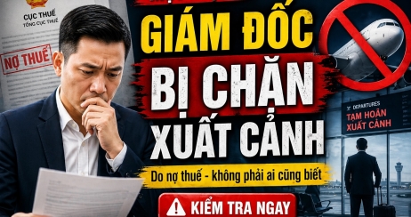 Một loạt Giám đốc có tên sau cần kiểm tra ngay: Đã nằm trong diện tạm hoãn xuất cảnh của Cục Thuế