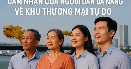 Cảm nhận của người dân về thông tin Đà Nẵng sắp có Khu thương mại tự do 1.881 ha