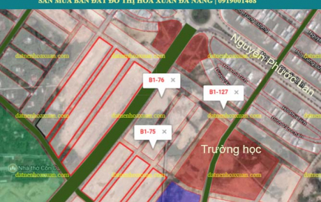 Cập nhật những lô đẹp Hoà Xuân mở rộng khu B1.75, B1.76 và B1.127