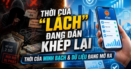 Thời của 'lách' đang dần khép lại. Thời của minh bạch và dữ liệu đang mở ra.