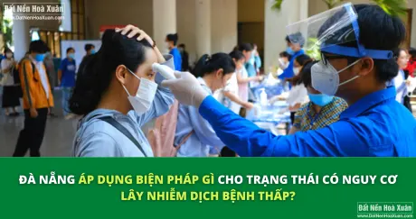 Đà Nẵng áp dụng biện pháp gì cho trạng thái có nguy cơ lây nhiễm dịch bệnh thấp?