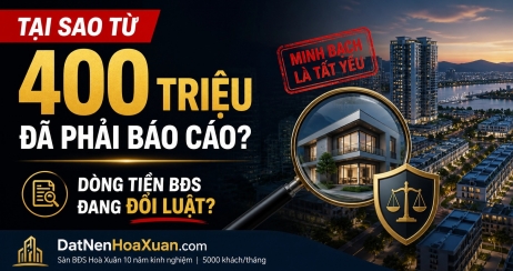Tại sao từ 400 triệu đã phải báo cáo? Và điều đó nói gì về thị trường BĐS?