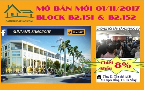 Hot ! Mở bán cạnh bờ sông Nam Hoà Xuân - Block B2.151, B2.152 (Đợt 42, ngày 01/11/2017)