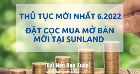 Thủ tục đặt cọc mua đất Nam Hoà Xuân mới nhất (6.2022)