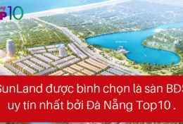 SunLand đứng số 01 trong 10 sàn giao dịch uy tín tại Đà Nẵng Top10 do cộng đồng bình chọn. 