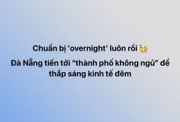 Đà Nẵng tiến tới thành phố không ngủ để thắp sáng kinh tế đêm