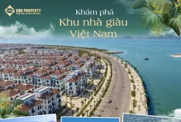 KHÁM PHÁ NHỮNG KHU NHÀ GIÀU VIỆT NAM