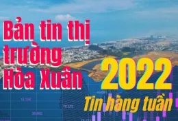 Tình hình thị trường Hoà Xuân nửa đầu tháng 2, 2022