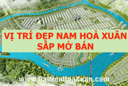 Những vị trí đẹp sắp mở bán tại KĐT Nam Hoà Xuân
