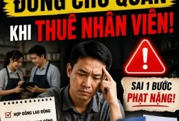 HỘ KINH DOANH – ĐỪNG CHỦ QUAN KHI THUÊ NHÂN VIÊN!