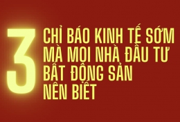 [Kiến thức] 3 Chỉ Báo Kinh Tế Sớm Mà Mọi Nhà Đầu Tư Bất Động Sản Nên Biết