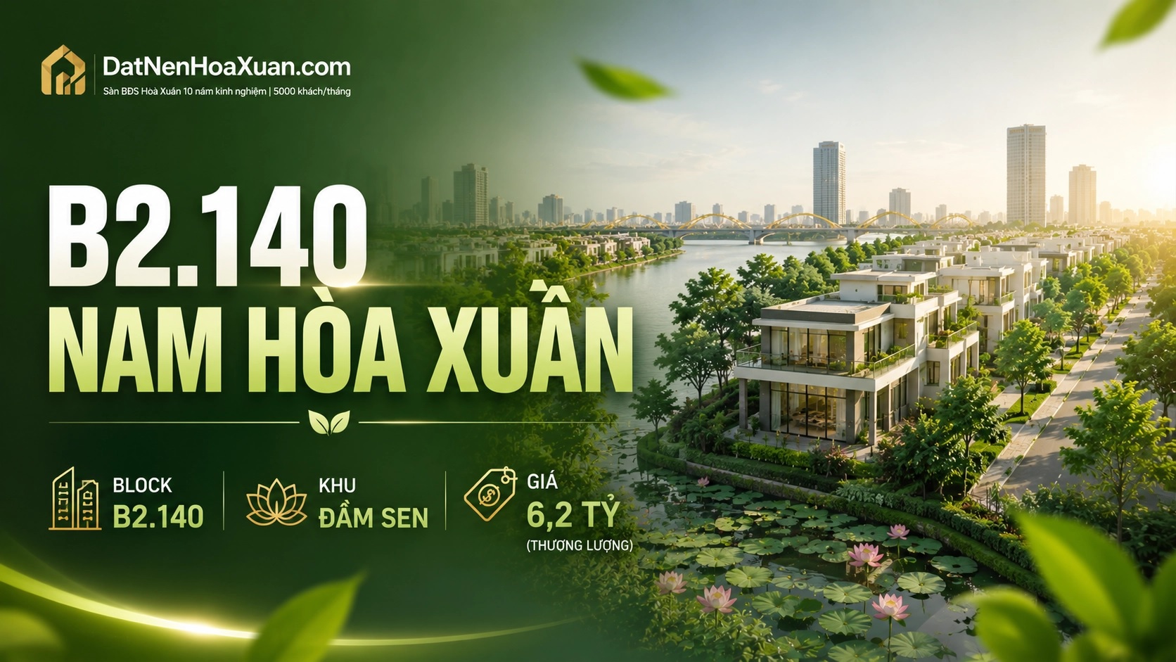 B2.140 Nam Hòa Xuân: Không gian sống gần sông với lợi thế hướng Đông Nam