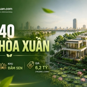 B2.140 Nam Hòa Xuân: Không gian sống gần sông với lợi thế hướng Đông Nam