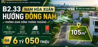 B2.33 Nam Hòa Xuân: Không gian sống thông thoáng với lợi thế hướng Đông Nam